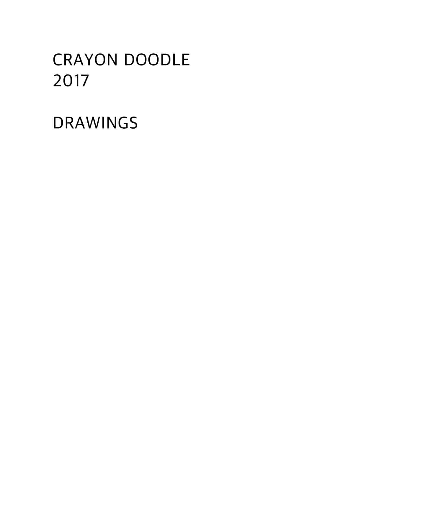 CRAYON DOODLE 2017, drawings